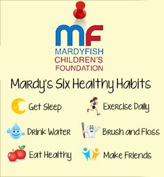 Mardy's six healthy habits: get sleep, drink water, eat healthy, exercise daily, brush and floss, make friends